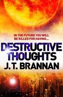 Cover of Destructive Thoughts by J.T. Brannan