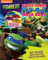 Teenage Mutant Ninja Turtles Turtle Power Pop-Out Mask Book