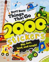 Busy Busy Things That Go with 2000 Stickers