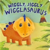 Wiggly, Jiggly, Wigglasaurus
