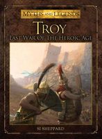 Cover of Troy - Last War of the Heroic Age by Si Sheppard