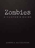 Zombies: A Hunter's Guide