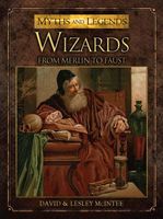 Wizards: From Merlin to Faust