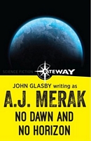 Cover of No Dawn and No Horizon by John Glasby