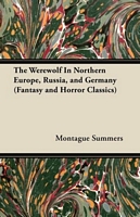 The Werewolf In Northern Europe, Russia, And Germany