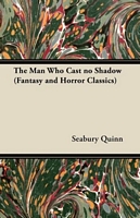 The Man Who Cast No Shadow