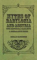 Cover of Myths of Babylonia and Assyria - With Historical Narrative & Comparative Notes by Donald A. MacKenzie