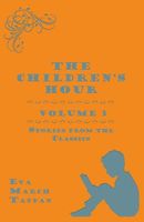 Cover of The Children's Hour, Volume 3. Stories from the Classics by Eva March Tappan
