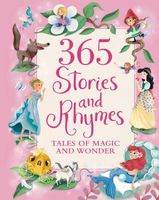 365 Stories and Rhymes: Tales of Magic and Wonder