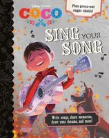 Disney Pixar Coco Sing Your Song: Where Your Imagination Gets to Dance!