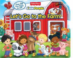 Fisher Price Little People Let's Go to the Farm: Over 50 Fun Flaps to Lift!