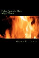 Cover of Father Patrick in Black Magic Woman by Garry Lewis