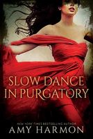 Slow Dance in Purgatory