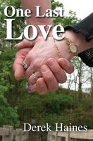 Cover of One Last Love by Derek Haines