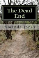 Cover of The Dead End by Amanda Jones