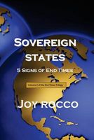 Cover of Sovereign States: 5 Signs of End Times by Joy Rocco