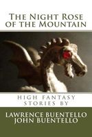 Cover of The Night Rose of the Mountain by Lawrence Buentello