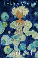 Cover of The Dirty Mermaid by Jen Purcell