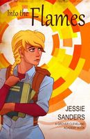 Cover of Into the Flames by Jessie Sanders