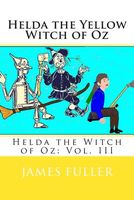 Cover of Helda the Yellow Witch of Oz by James L. Fuller