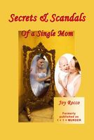 Cover of Secrets & Scandals of a Single Mom by Joy Rocco