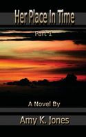 Cover of Her Place in Time, Part 1 by Amy K. Jones