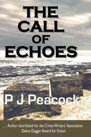 Cover of The Call of Echoes by P.J. Peacock