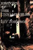 Cover of History of the Unnameables by Jay Johnson