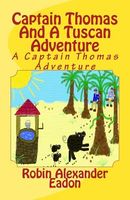 Captain Thomas and a Tuscan Adventure