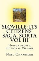 Sloville: Its Citizens' Saga, Sorta--Vol III