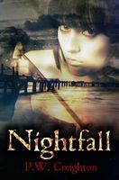 Cover of Nightfall by P.W. Creighton