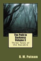 The Path to Darkness Volume 3