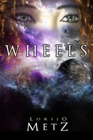 Cover of Wheels by Lorijo Metz