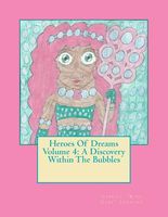 Cover of Heroes of Dreams: a Discovery Within the Bubbles by Gabriel Johnson