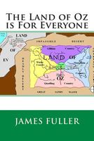 Cover of The Land of Oz Is for Everyone by James L. Fuller