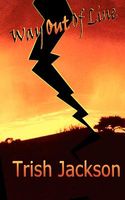 Cover of Way Out of Line by Trish Jackson