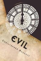 Cover of Evil by Christopher Huggett