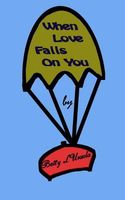 Cover of When Love Falls on You by Betty L'Ursula