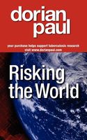 Cover of Risking the World by Dorian Paul