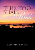 Cover of This Too Shall Pass by Edward Vaughn