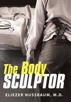 Cover of The Body Sculptor by Eliezer Nussbaum