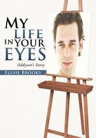 Cover of My Life in Your Eyes by Ellsie Brooks