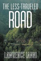 Cover of The Less-Traveled Road by Lawrence Ianni