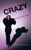 Cover of Crazy Days by James Howerton