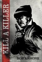 Cover of Kill a Killer by Bob Arnone