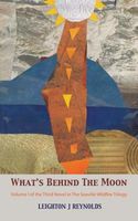Cover of What's Behind the Moon by Leighton J. Reynolds