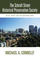 Cover of The Schraft Street Historical Preservation Society by Michael A. Connelly
