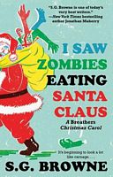 I Saw Zombies Eating Santa Claus
