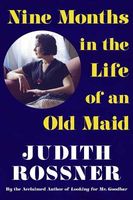 Nine Months in the Life of An Old Maid
