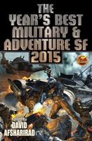 Year's Best Military & Adventure SF 2015: Volume 2